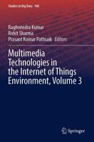 Multimedia Technologies in the Internet of Things Environment. Volume 3