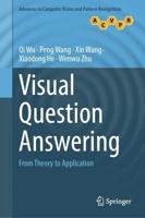 Visual Question Answering : From Theory to Application