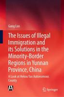 Illegal Immigration in the Yunnan Border Areas With a High Concentration of Ethnic Minorities and Policy Responses