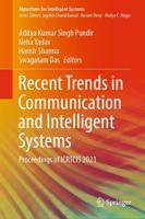 Recent Trends in Communication and Intelligent Systems : Proceedings of ICRTCIS 2021