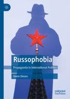 Russophobia : Propaganda in International Politics