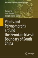 Plants and Palynomorphs Around the Permian-Triassic Boundary of South China