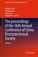 The Proceedings of the 16th Annual Conference of China Electrotechnical Society, Volume 1