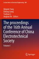 The Proceedings of the 16th Annual Conference of China Electrotechnical Society. Volume I