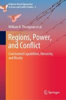 Regions, Power, and Conflict : Constrained Capabilities, Hierarchy, and Rivalry