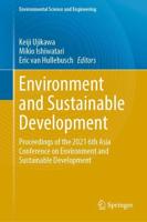 Environment and Sustainable Development : Proceedings of the 2021 6th Asia Conference on Environment and Sustainable Development