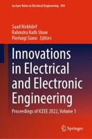 Innovations in Electrical and Electronic Engineering : Proceedings of ICEEE 2022, Volume 1