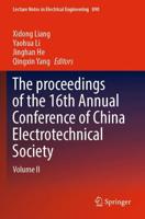 The Proceedings of the 16th Annual Conference of China Electrotechnical Society. Volume II