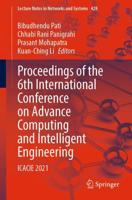 Proceedings of the 6th International Conference on Advance Computing and Intelligent Engineering : ICACIE 2021