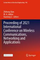 Proceeding of 2021 International Conference on Wireless Communications, Networking and Applications