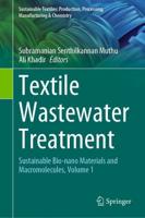 Textile Wastewater Treatment : Sustainable Bio-nano Materials and Macromolecules, Volume 1