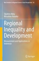 Regional Inequality and Development : Measurement and Applications in Indonesia
