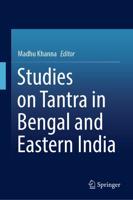 Studies on Tantra in Bengal and Eastern India