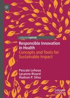 Responsible Innovation in Health : Concepts and Tools for Sustainable Impact