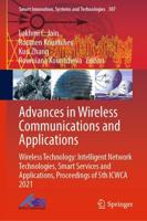 Advances in Wireless Communications and Applications : Wireless Technology: Intelligent Network Technologies, Smart Services and Applications, Proceedings of 5th ICWCA 2021