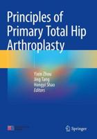 Principles of Primary Total Hip Arthroplasty