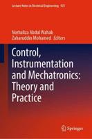 Control, Instrumentation and Mechatronics: Theory and Practice