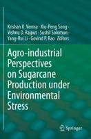 Agro-Industrial Perspectives on Sugarcane Production Under Environmental Stress