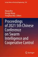 Proceedings of 2021 5th Chinese Conference on Swarm Intelligence and Cooperative Control