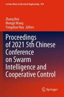 Proceedings of 2021 5th Chinese Conference on Swarm Intelligence and Cooperative Control