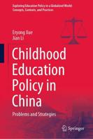 Childhood Education Policy in China : Problems and Strategies