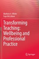 Transforming Teaching: Wellbeing and Professional Practice