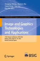 Image and Graphics Technologies and Applications : 17th Chinese Conference, IGTA 2022, Beijing, China, April 23-24, 2022, Revised Selected Papers