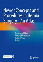 Newer Concepts and Procedures in Hernia Surgery