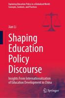 Shaping Education Policy Discourse : Insights From Internationalization of Education Development in China