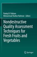 Nondestructive Quality Assessment Techniques for Fresh Fruits and Vegetables