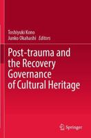 Post-Trauma and the Recovery Governance of Cultural Heritage