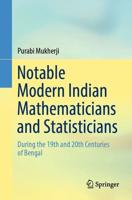 Notable Modern Indian Mathematicians and Statisticians : During the 19th and 20th Centuries of Bengal