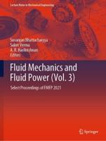 Fluid Mechanics and Fluid Power Volume 3