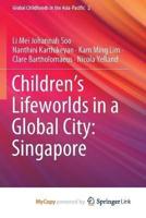 Children's Lifeworlds in a Global City