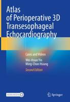 Atlas of Perioperative 3D Transesophageal Echocardiography