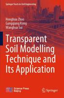 Transparent Soil Modelling Technique and Its Application