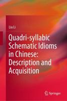 Quadri-Syllabic Schematic Idioms in Chinese