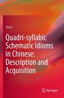 Quadri-Syllabic Schematic Idioms in Chinese