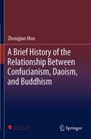 A Brief History of the Relationship Between Confucianism, Daoism, and Buddhism