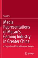 Media Representations of Macau's Gaming Industry in Greater China