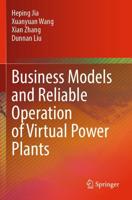 Business Models and Reliable Operation of Virtual Power Plants