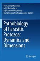 Pathobiology of Parasitic Protozoa