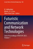 Futuristic Communication and Network Technologies Volume 1