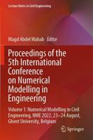 Proceedings of the 5th International Conference on Numerical Modelling in Engineering. Vol. 1 Numerical Modelling in Civil Engineering, NME 2022, 23-24 August, Ghent University, Belgium