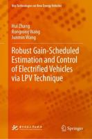 Robust Gain-Scheduled Estimation and Control of Electrified Vehicles Via LPV Technique