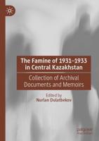 The Famine of 1931-1933 in Central Kazakhstan
