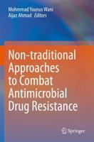 Non-Traditional Approaches to Combat Antimicrobial Drug Resistance