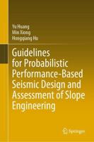 Guidelines on Probabilistic Performance-Based Seismic Design and Assessment of Slope Engineering
