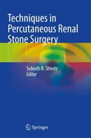 Techniques in Percutaneous Renal Stone Surgery