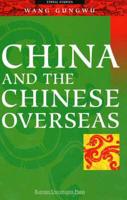 China and the Chinese Overseas